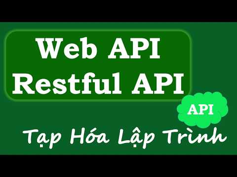 Tạp Hóa Lập Trình - Restful API là gì, Web API là gì?